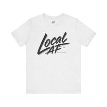 Load image into Gallery viewer, Local AF Logo Tee - Unisex T-Shirt
